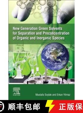 【3-4周达】New Generation Green Solvents for Separation and Preconcentration of Organic and Inorganic... [9780128185698]