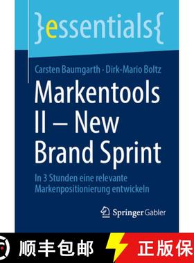 【3-4周达】Markentools II - New Brand Sprint : In 3 Stunden eine relevante Markenpositionierung entwi... [9783658479350]