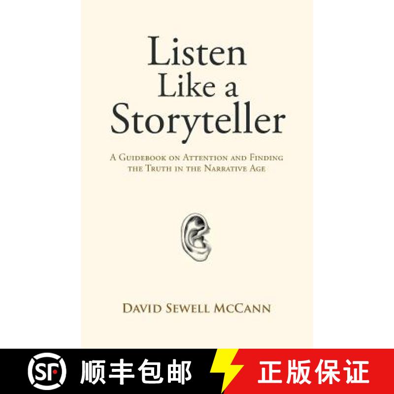 【3-4周达】Listen Like a Storyteller: A Guidebook on Attention and Finding Truth in the Narrative Age [9781982225544]