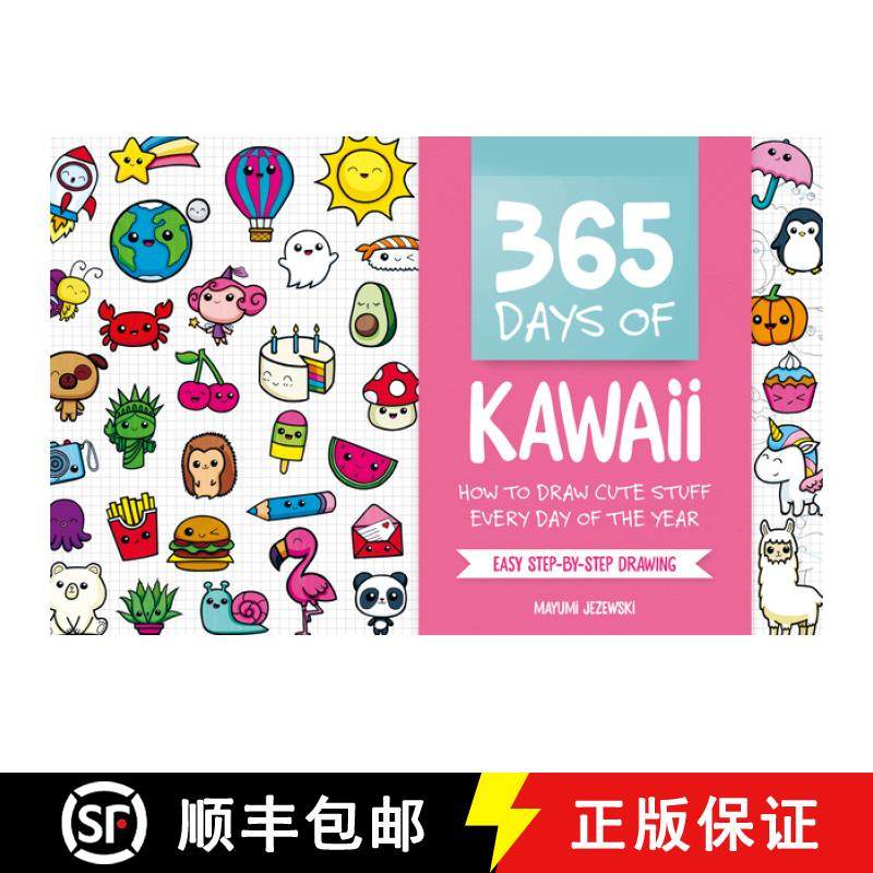 【3-4周达】365 Days of Kawaii: How to Draw Cute Stuff Every Day of the Year [9781446308752]