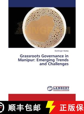 预订 Grassroots Governance in Manipur: Emerging Trends and Challenges [9783659231766]