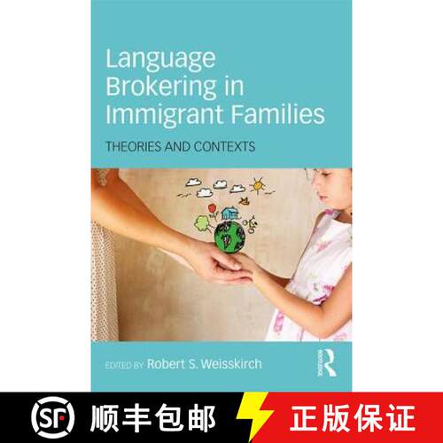 【3-4周达】Language Brokering in Immigrant Families: Theories and Contexts [9781138185142]