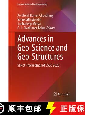 【3-4周达】Advances in Geo-Science and Geo-Structures : Select Proceedings of GSGS 2020 (1st ed. 2022... [9789811619922]
