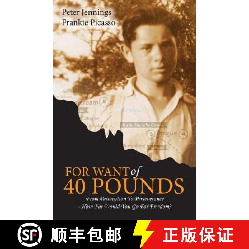 【4周达】For Want of 40 Pounds: From Persecution to Perseverance- How Far Would You Go for Freedom? [9781999002107]