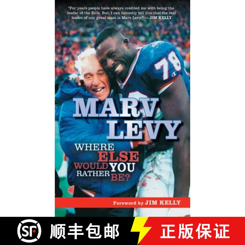 【3-4周达】Marv Levy: Where Else Would You Rather Be? [9781613210215]