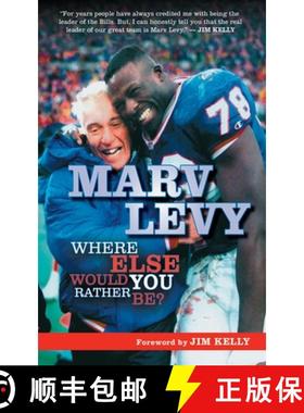【3-4周达】Marv Levy: Where Else Would You Rather Be? [9781613210215]