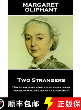 预订 Margaret Oliphant - Two Strangers: 'Temptations come, as a general rule, when they are sought'' [9781787801240]