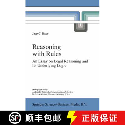 【3-4周达】Reasoning with Rules : An Essay on Legal Reasoning and Its Underlying Logic [9780792343257]