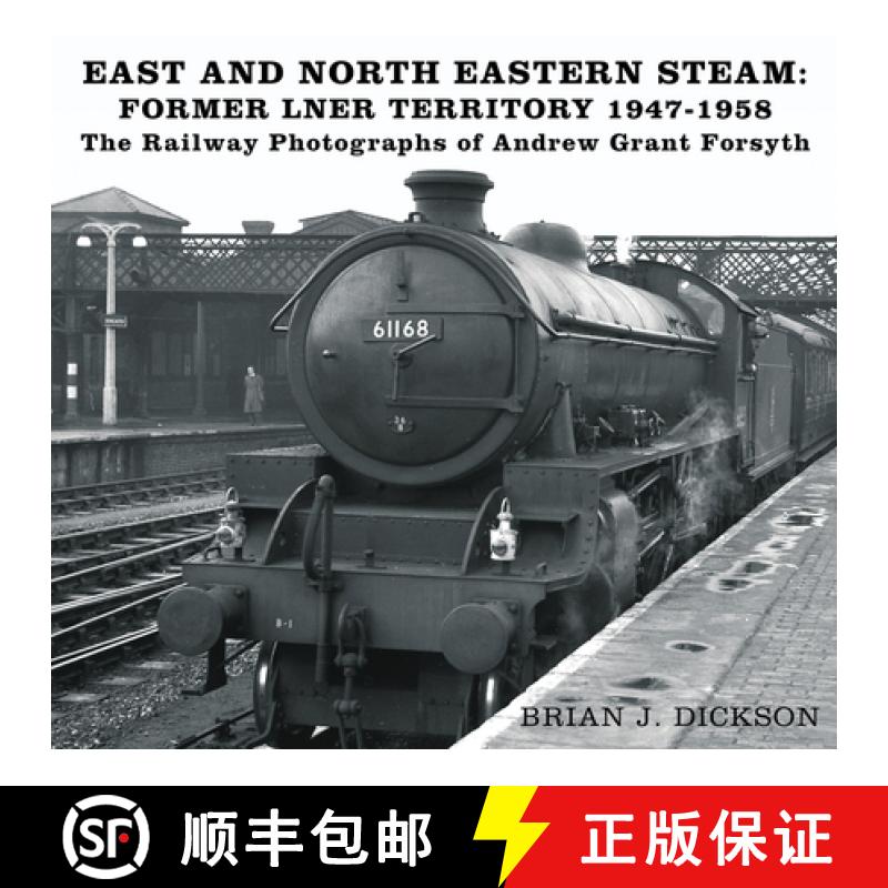 【2-3周達】East and North Eastern Steam - Former LNER Territory 1947-1958: The Railway Photographs of... [9780750998543]