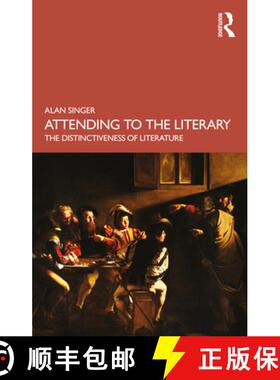 【3-4周达】Attending to the Literary: The Distinctiveness of Literature [9781032469799]