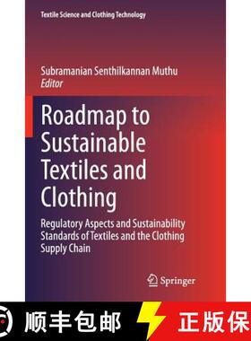 【3-4周达】Roadmap to Sustainable Textiles and Clothing : Regulatory Aspects and Sustainability Stand... [9789811012228]