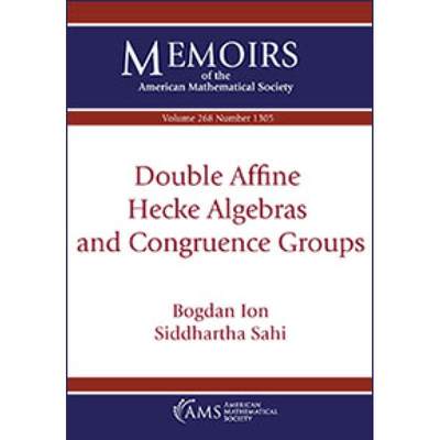 【4周达】Double Affine Hecke Algebras and Congruence Groups [9781470443269]