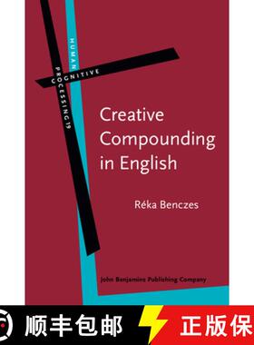 【3-4周达】Creative Compounding in English: The Semantics of Metaphorical and Metonymical Noun-Noun C... [9789027223739]