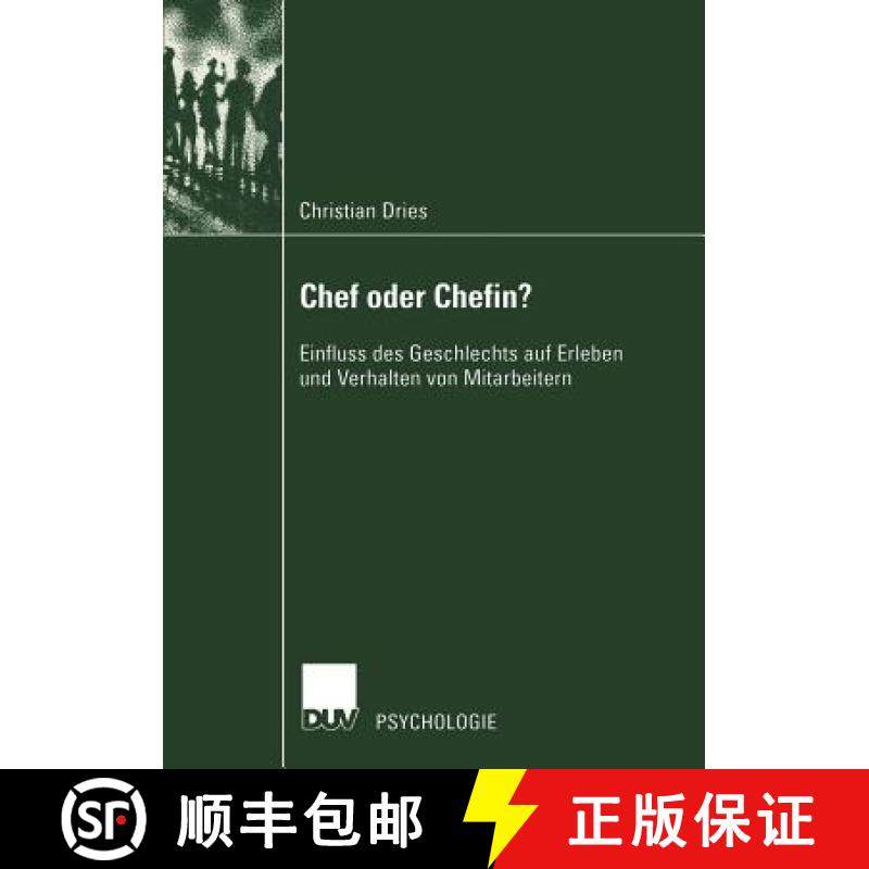【3-4周达】Chef oder Chefin? : Einfluss des Geschlechts auf Erleben und Verhalten von Mitarbeitern [9783824444625]