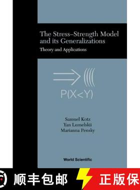 【3-4周达】Stress-Strength Model and Its Generalizations, The: Theory and Applications [9789812380579]