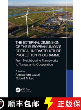 【3-4周达】The External Dimension of the European Union's Critical Infrastructure Protection Programm... [9781032222332]