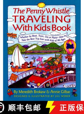 【3-4周达】Penny Whistle Traveling-with-Kids Book: Whether by Boat, Train, Car, or Plane...How to Tak... [9780671881368]
