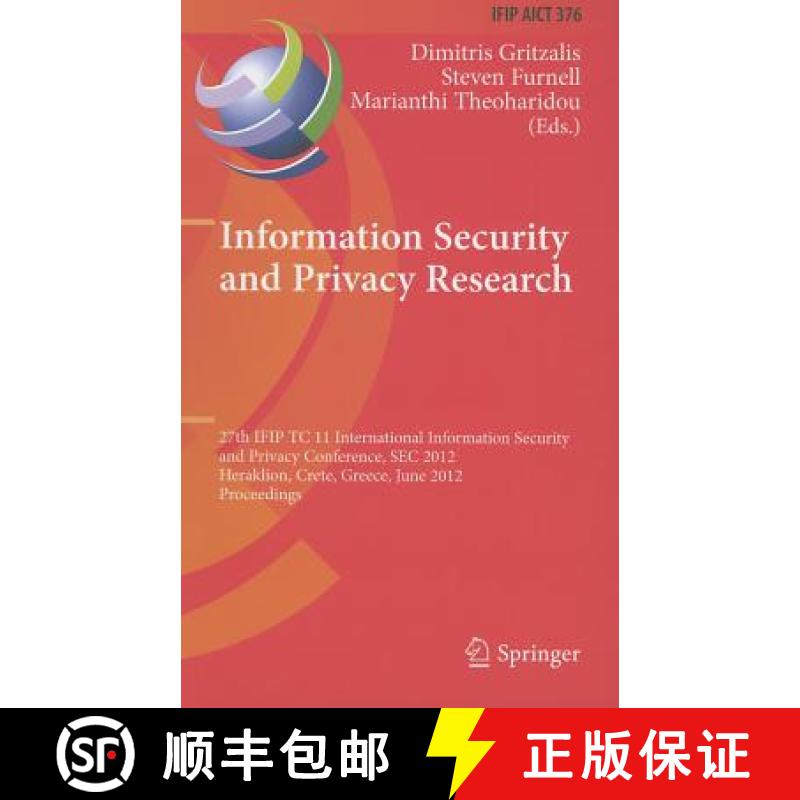 【3-4周达】Information Security and Privacy Research: 27th IFIP TC 11 Information Security and Privac... [9783642304354]