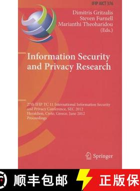 【3-4周达】Information Security and Privacy Research: 27th IFIP TC 11 Information Security and Privac... [9783642304354]
