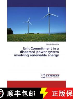 预订 Unit Commitment in a dispersed power system involving renewable energy [9783659826153]