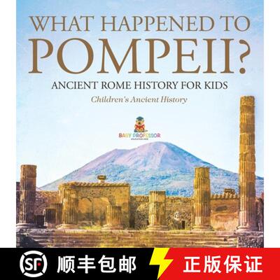 【3-4周达】What Happened to Pompeii? Ancient Rome History for Kids | Children's Ancient History [9798869432773]