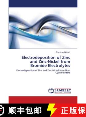 预订 Electrodeposition of Zinc and Zinc-Nickel from Bromide Electrolytes [9783659135422]