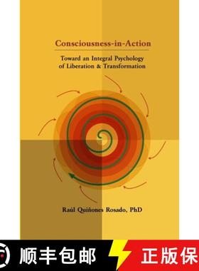 【3-4周达】Consciousness-in-Action: Toward an Integral Psychology of Liberation & Transformation [9780615145075]