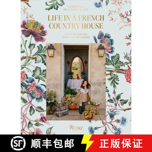 【3-4周达】精装 Life in a French Country House: Entertaining for All Seasons [9780847870936]