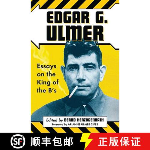 【3-4周达】Edgar G. Ulmer : Essays on the King of the B's [9780786437009]