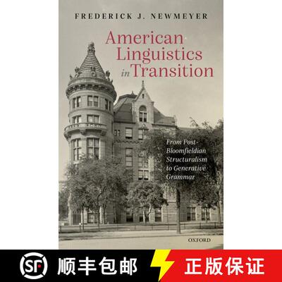 【3-4周达】精装 American Linguistics in Transition: From Post-Bloomfieldian Structuralism to Generati... [9780192843760]
