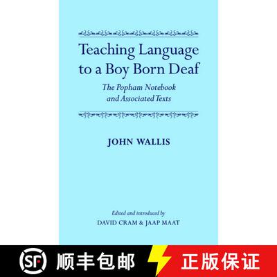 【3-4周达】精装 Teaching Language to a Boy Born Deaf: The Popham Notebook and Associated Texts [9780199677085]