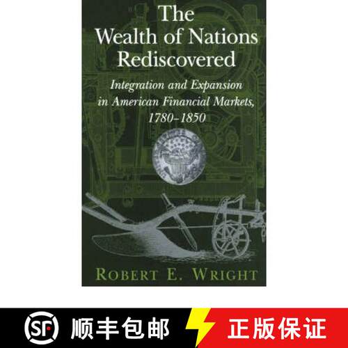 【3-4周达】精装 Wealth of Nations Rediscovered: Integration and Expansion in American Financial Marke... [9780521812375]