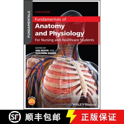【3-4周达】Fundamentals Of Anatomy And Physiology: For Nursing And Healthcare Students [Wiley护理学] [9781119576488]