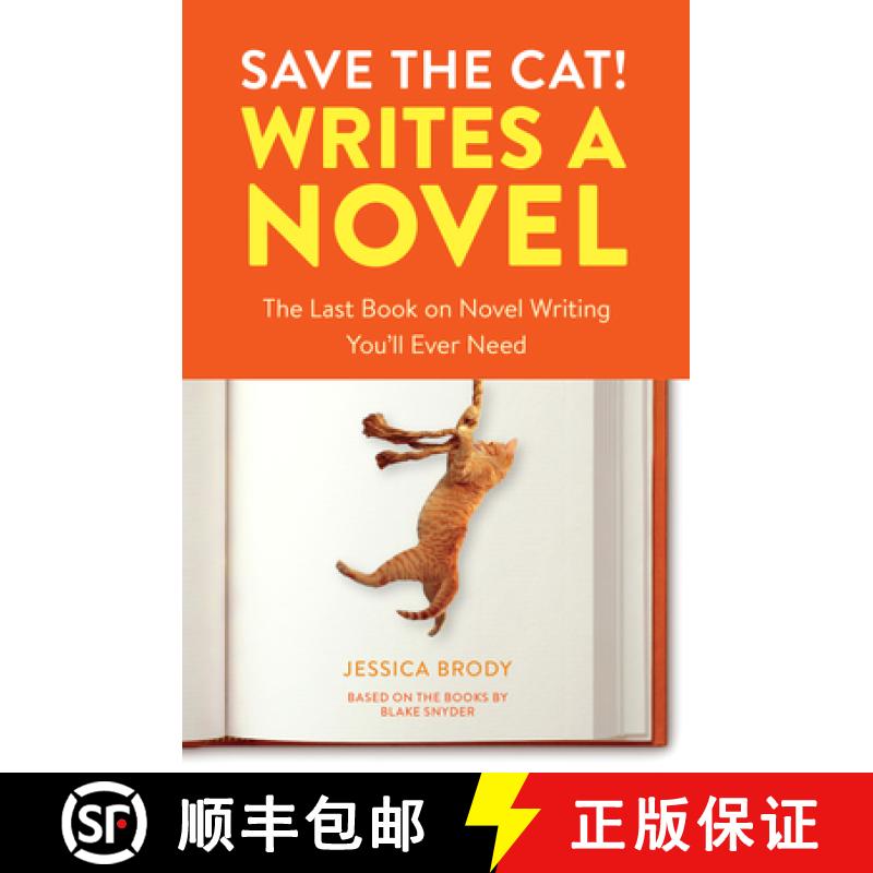 【3-4周达】Save the Cat! Writes a Novel: The Last Book On Novel Writing That You'll Ever Need [9780399579745]
