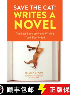 【3-4周达】Save the Cat! Writes a Novel: The Last Book On Novel Writing That You'll Ever Need [9780399579745]