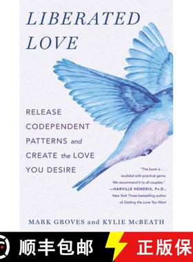【3-4周达】Liberated Love: Release Codependent Patterns and Create the Love You Desire [9781250908971]