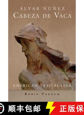 预订 Alvar Nunez Cabeza de Vaca: American Trailblazer [9780806168999]