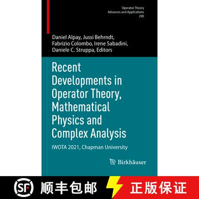 【3-4周达】Recent Developments in Operator Theory, Mathematical Physics and Complex Analysis: IWOTA 2... [9783031214622]