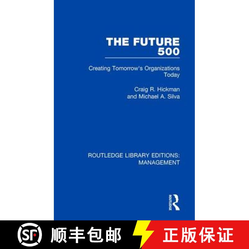 【3-4周达】The Future 500: Creating Tomorrow's Organisations Today [9781138480056]