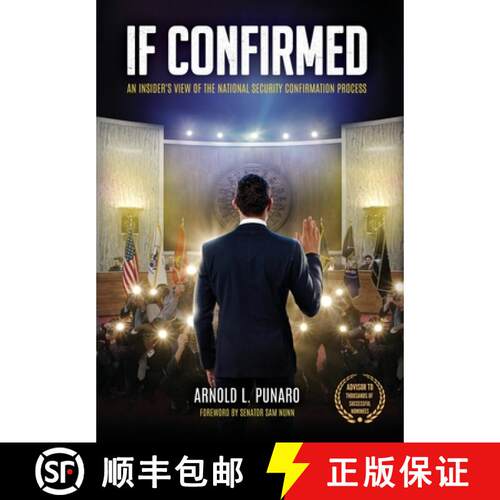 【3-4周达】精装 If Confirmed: An Insider's View of the National Security Confirmation Process [9798986085937]