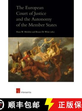 【3-4周达】The European Court of Justice and the Autonomy of the Member States [9781780681139]