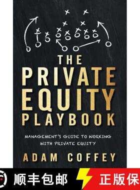 【3-4周达】The Private Equity Playbook: Management's Guide to Working with Private Equity [9781544513270]