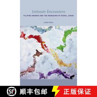 【3-4周达】Intimate Encounters – Filipina Women and the Remaking of Rural Japan (First Edition) [9780520252158]