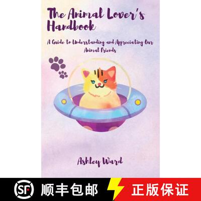 【3-4周达】The Animal Lover's Handbook: A Guide to Understanding and Appreciating Our Animal Friends [9798330331390]