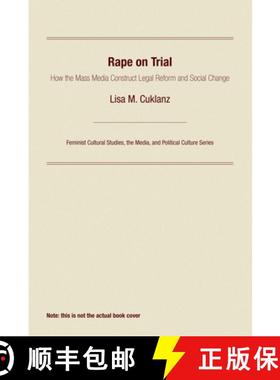 【3-4周达】Rape on Trial: How the Mass Media Construct Legal Reform and Social Change [9780812215595]