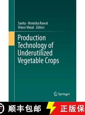 【3-4周达】Production Technology of Underutilized Vegetable Crops [9783031153846]