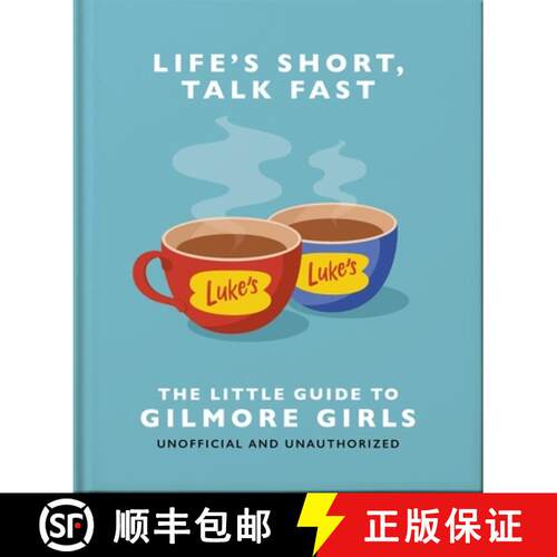 【3-4周达】精装 Life's Short, Talk Fast: The Little Guide to Gilmore Girls: The Little Guide to Gilmo... [9781035419722]