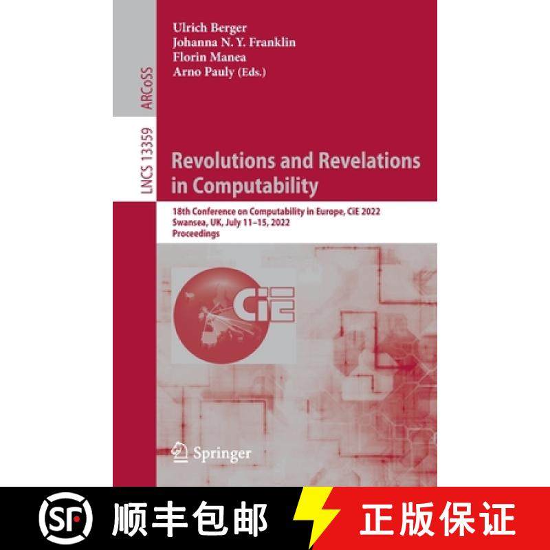 【3-4周达】Revolutions and Revelations in Computability : 18th Conference on Computability in Europe,... [9783031087394]