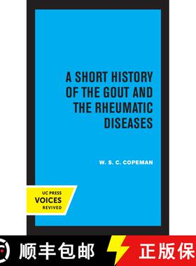 【3-4周达】A Short History of the Gout and the Rheumatic Diseases (First Edition) (First Edition) [9780520363458]