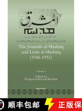 【3-4周达】Journals al-Mashriq and Lisan al-Mashriq (1946-1951) (Vol 3) [9781607245322]